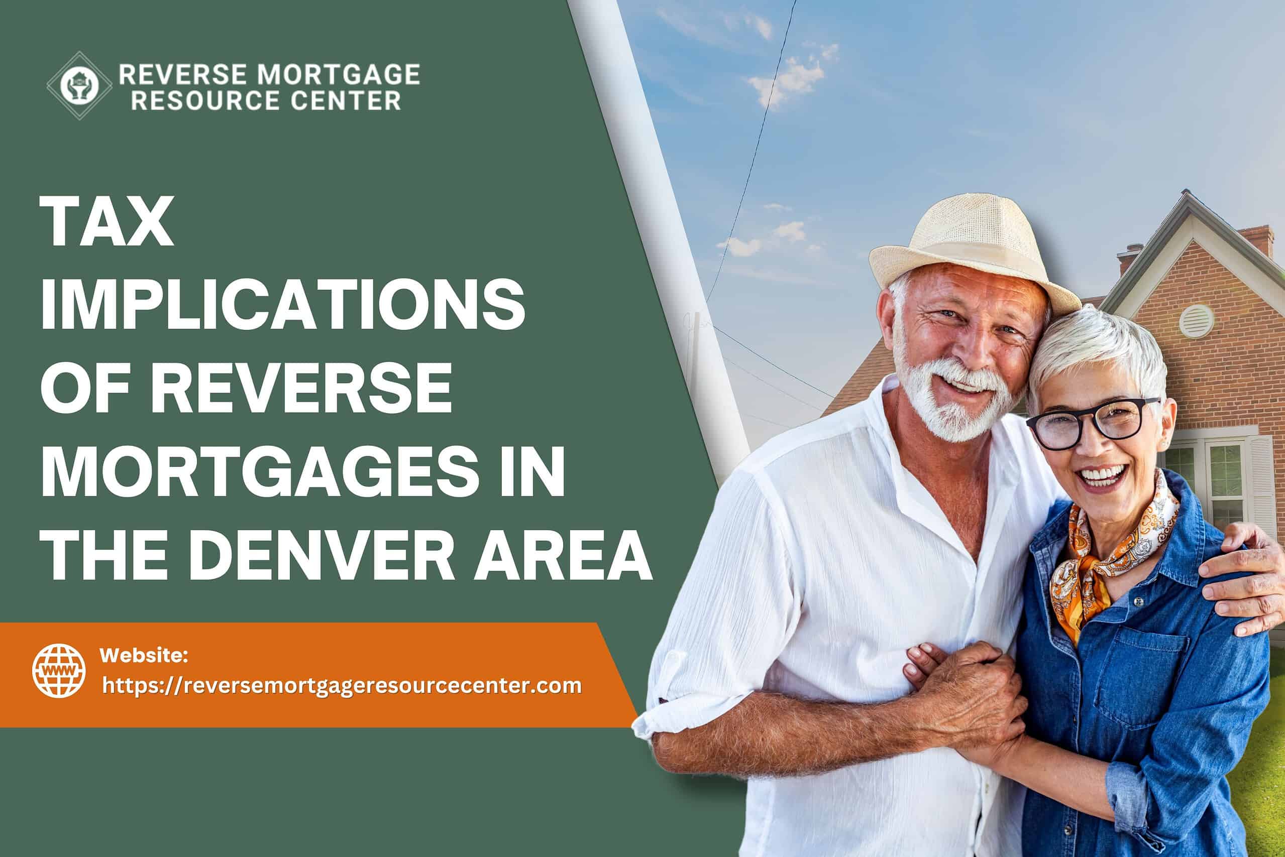 Tax Implications of Reverse Mortgages in the Denver Area