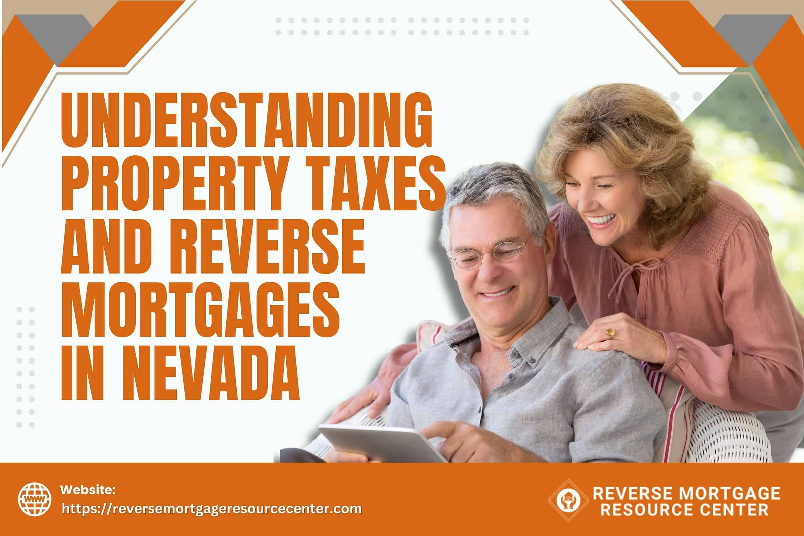 Understanding Property Taxes and Reverse Mortgages in Nevada