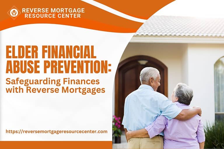 Elder Financial Abuse Prevention: Safeguarding Finances with Reverse Mortgages