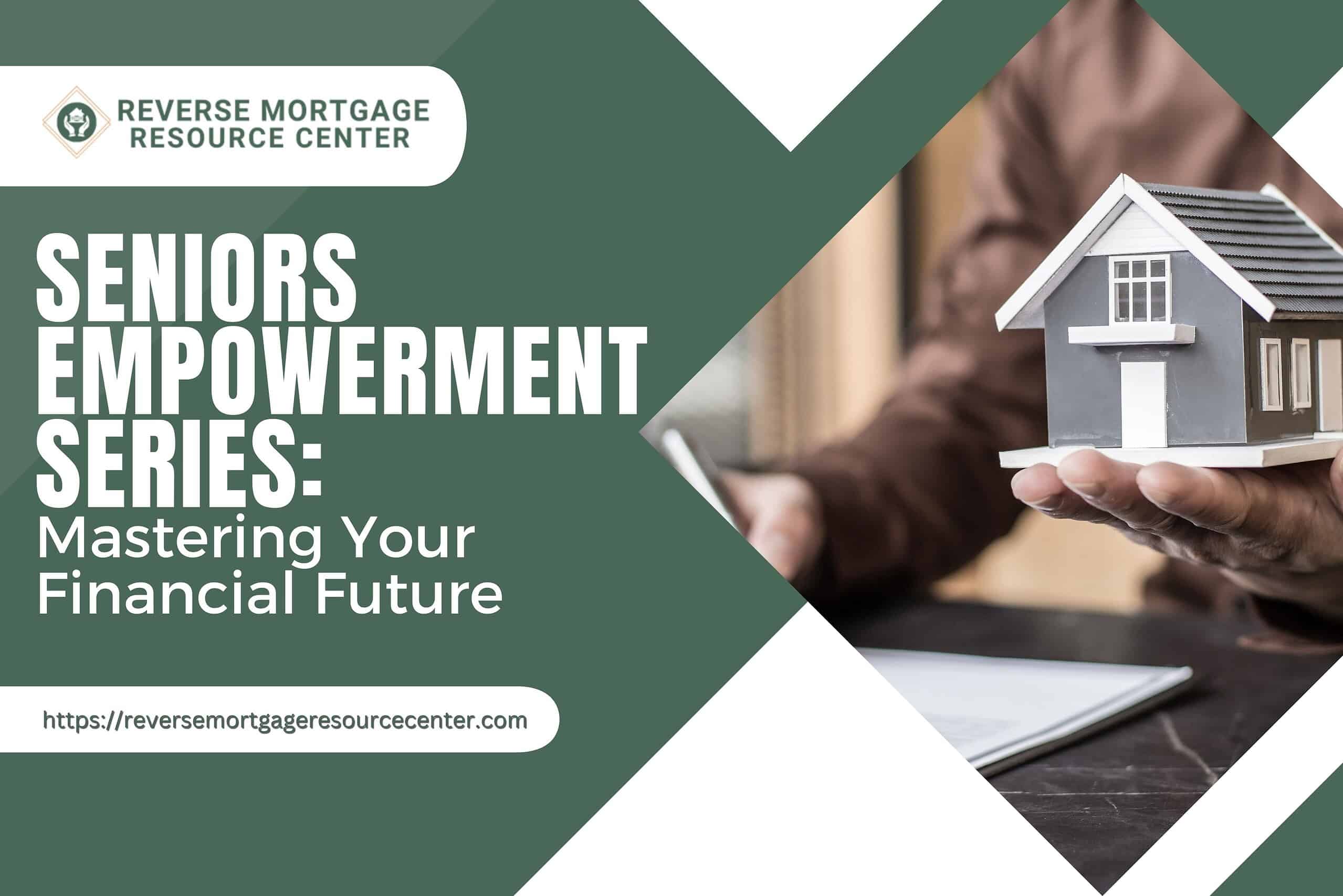 Seniors Empowerment Series: Mastering Your Financial Future