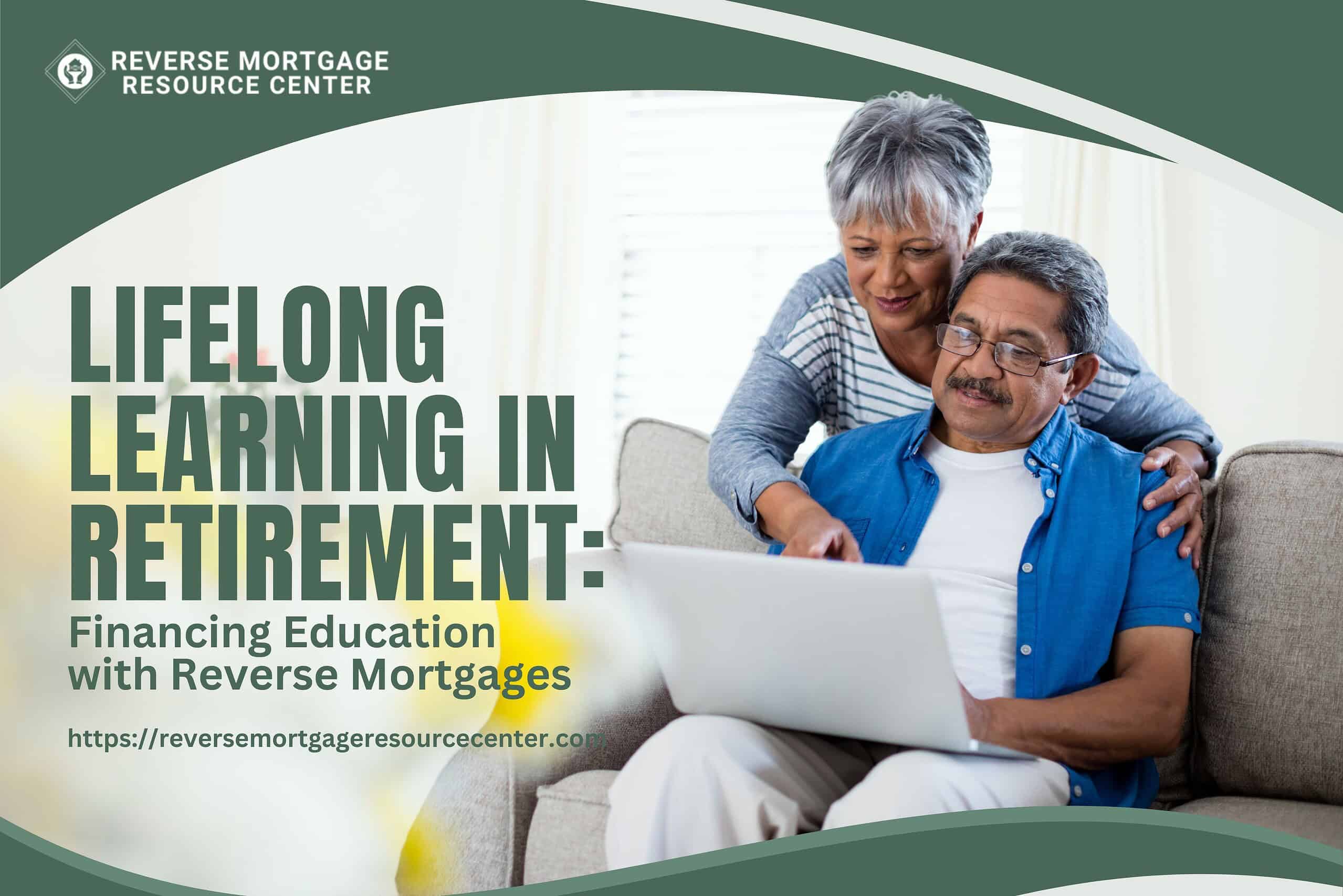 Lifelong Learning in Retirement: Financing Education with Reverse Mortgages