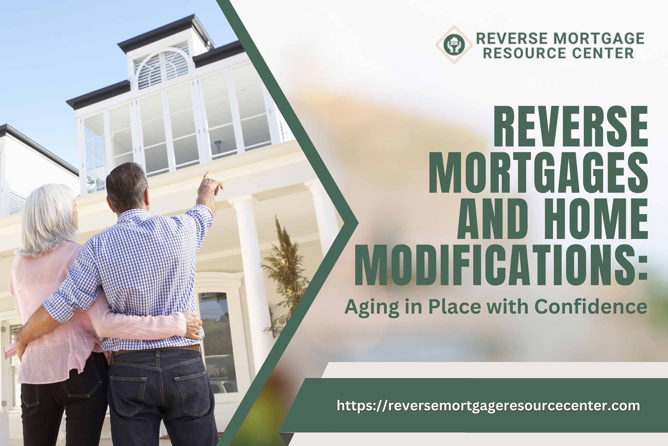 Reverse Mortgages and Home Modifications: Aging in Place with Confidence
