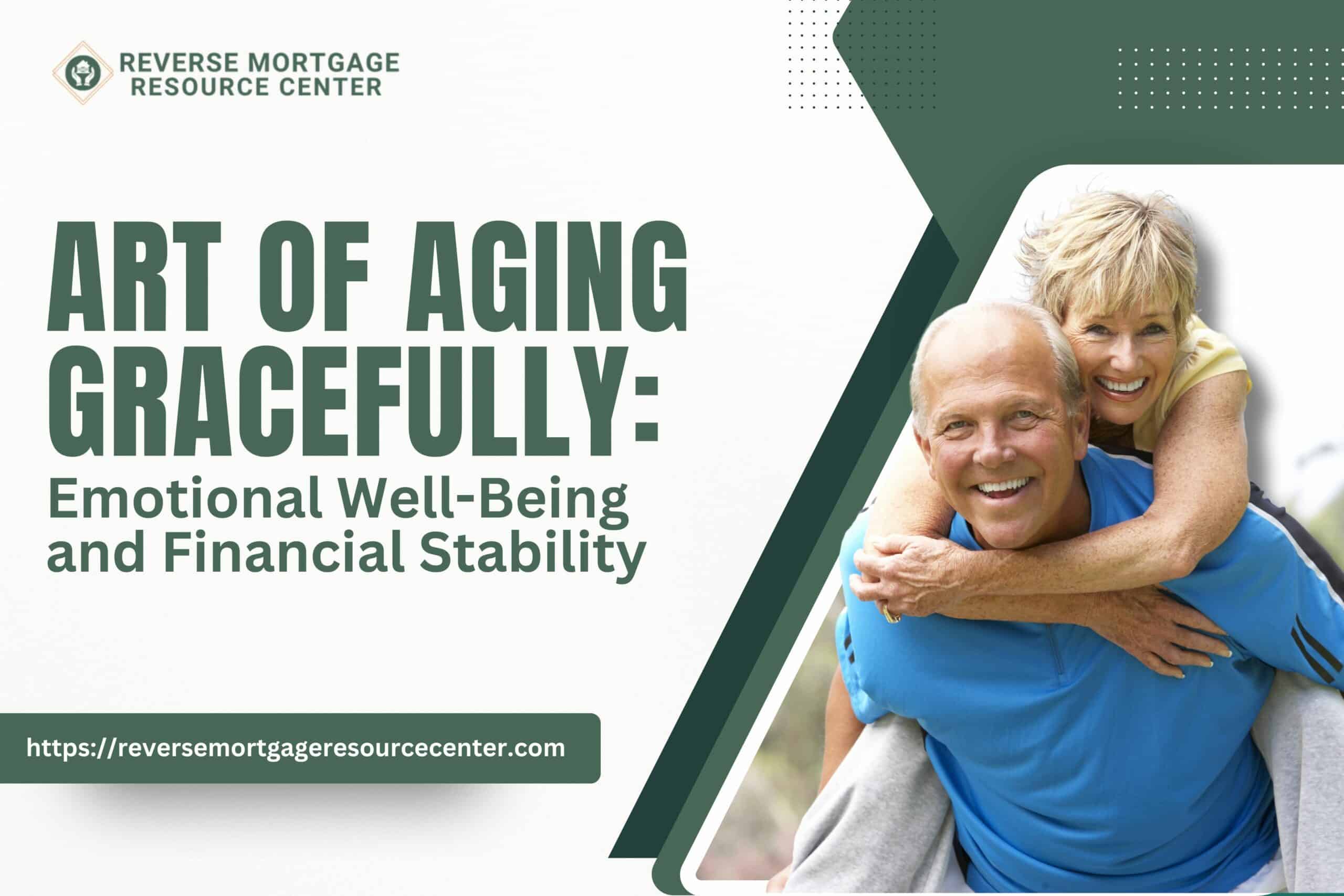 Art of Aging Gracefully: Emotional Well-Being and Financial Stability