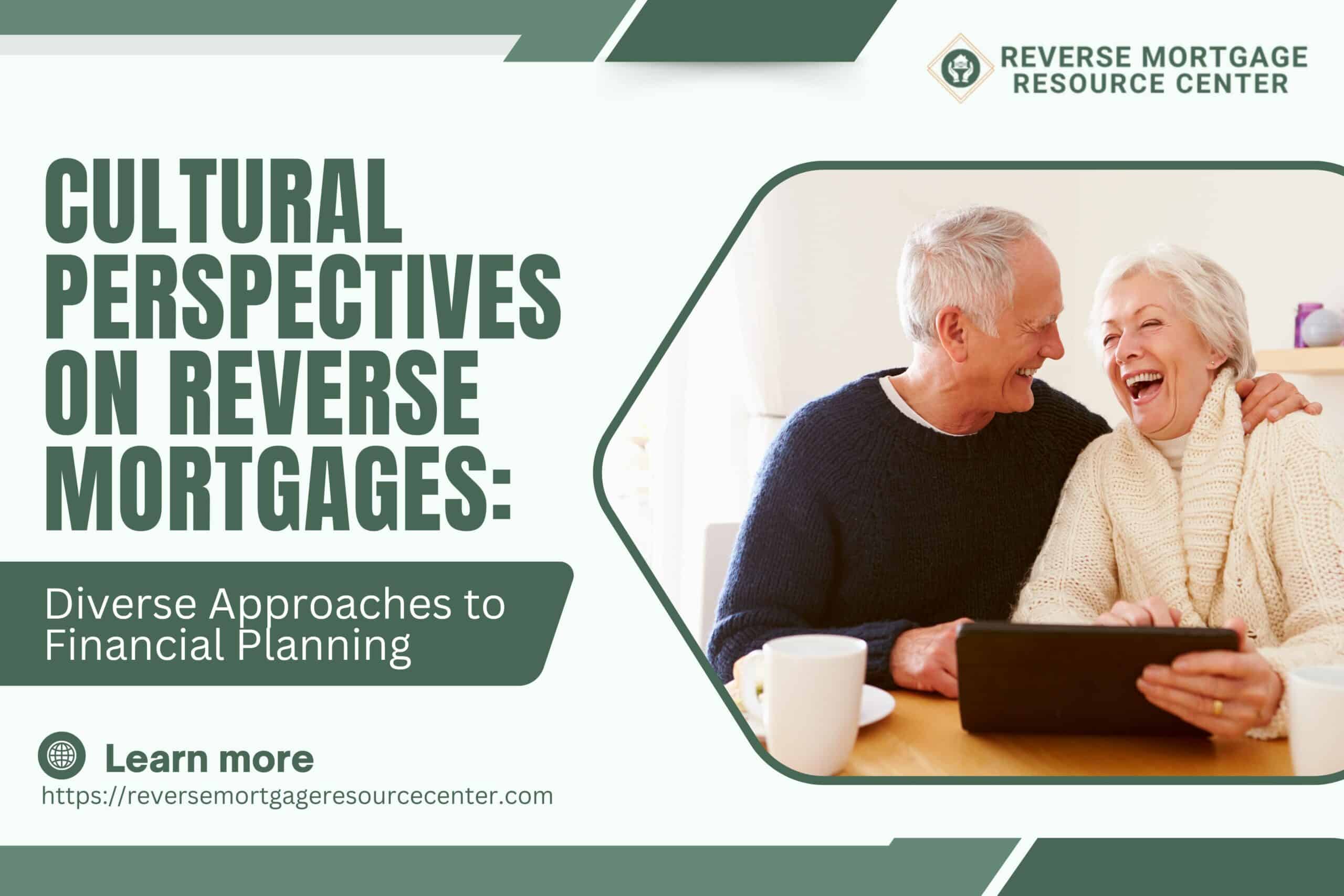Cultural Perspectives on Reverse Mortgages: Diverse Approaches to Financial Planning