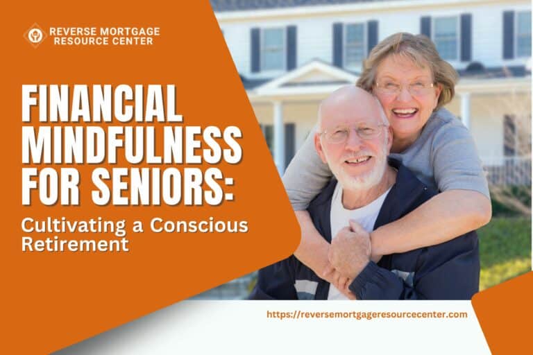 Financial Mindfulness for Seniors: Cultivating a Conscious Retirement