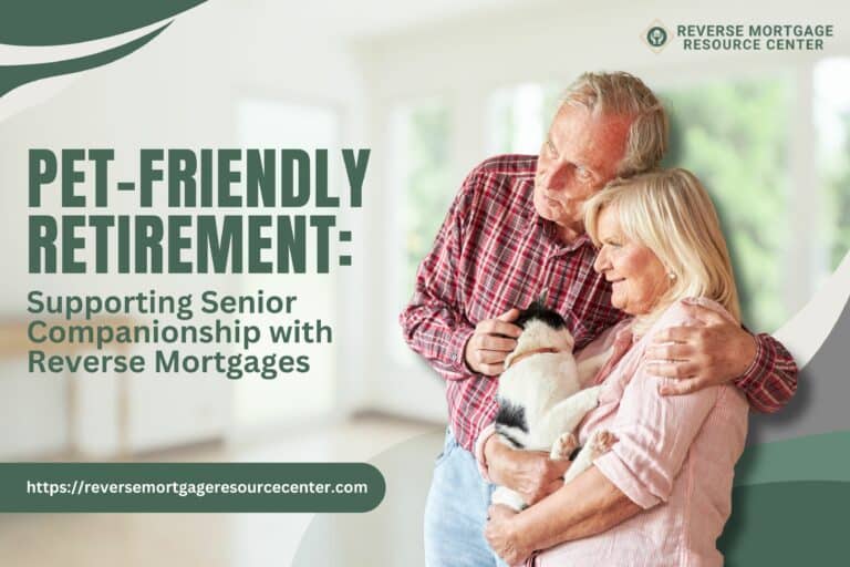 Pet-Friendly Retirement: Supporting Senior Companionship with Reverse Mortgages