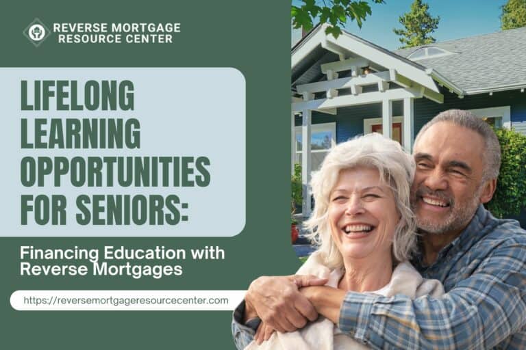 Lifelong Learning Opportunities for Seniors: Financing Education with Reverse Mortgages