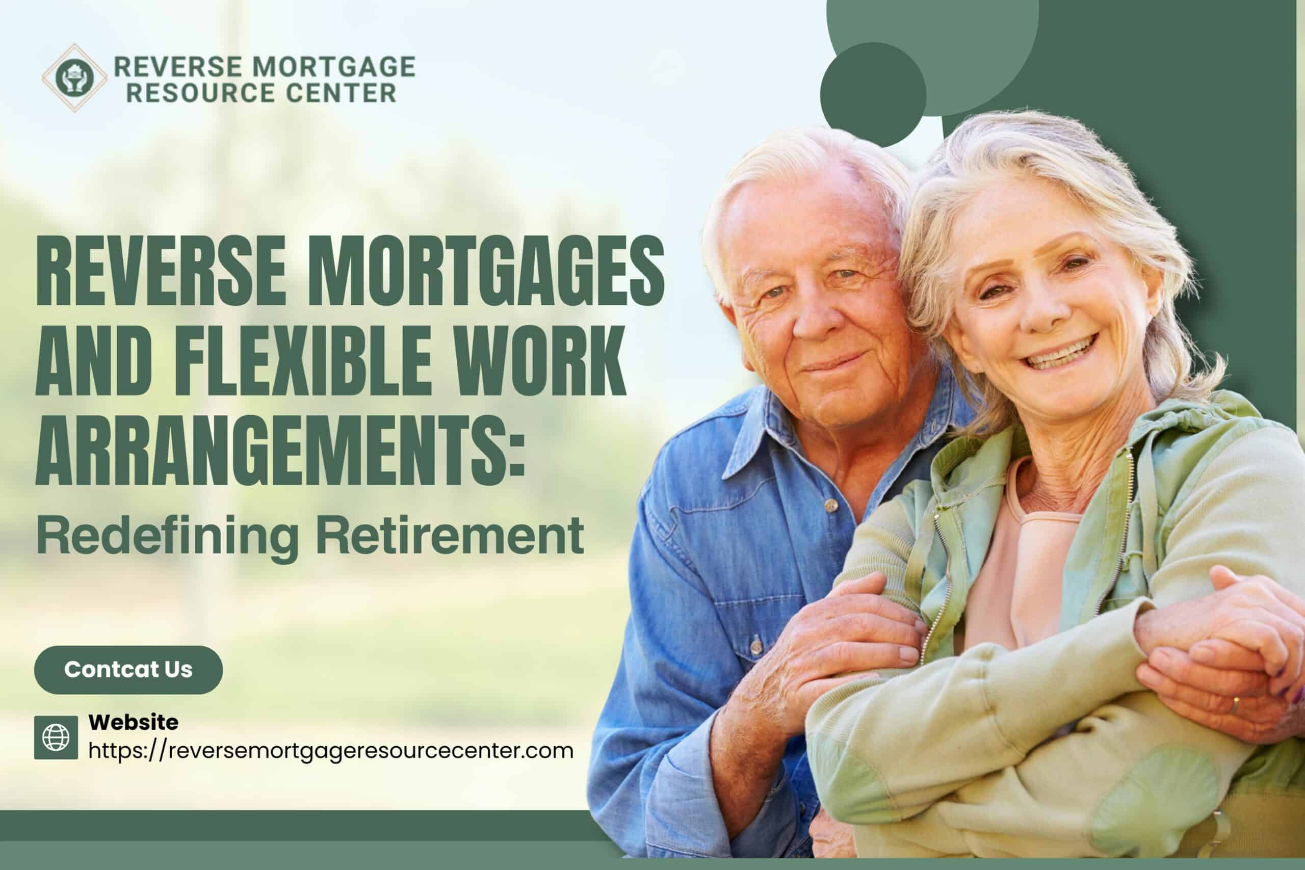 Reverse Mortgages and Flexible Work Arrangements: Redefining Retirement