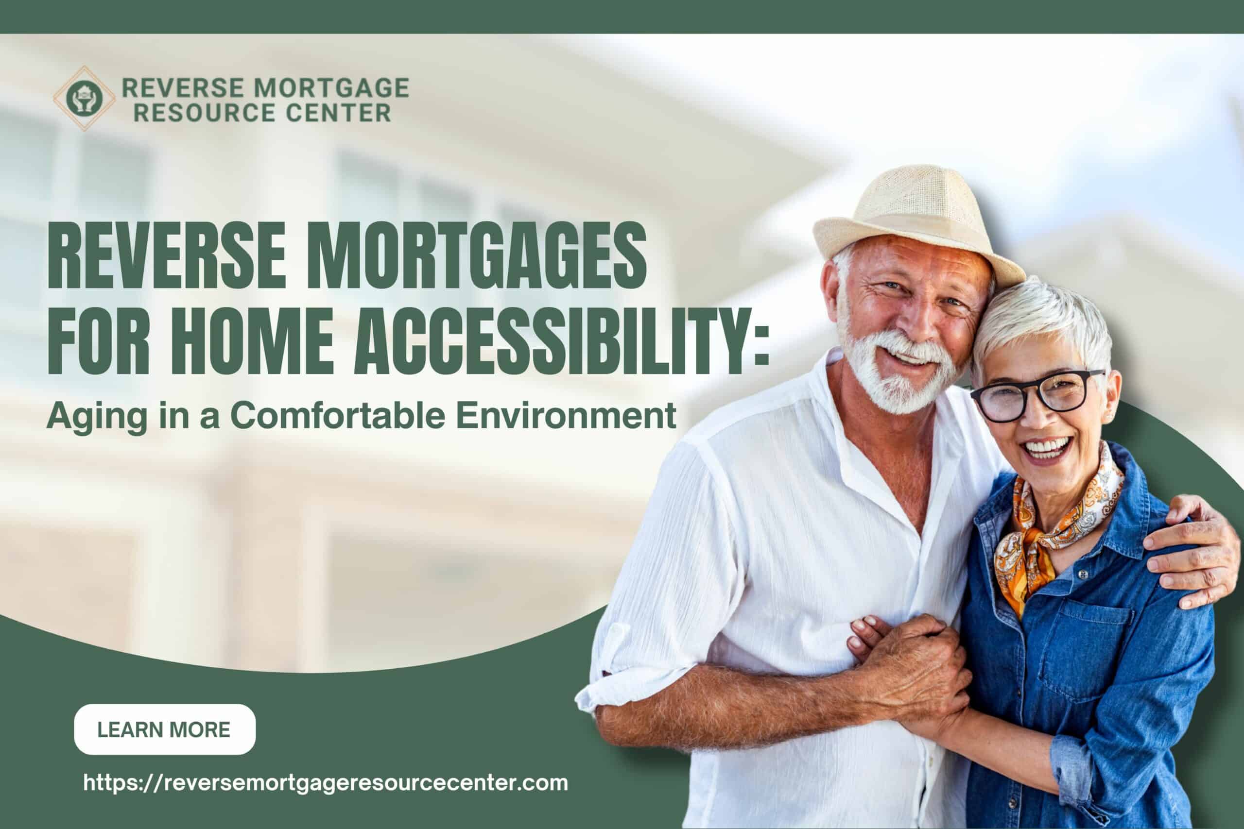 Reverse Mortgages for Home Accessibility: Aging in a Comfortable Environment