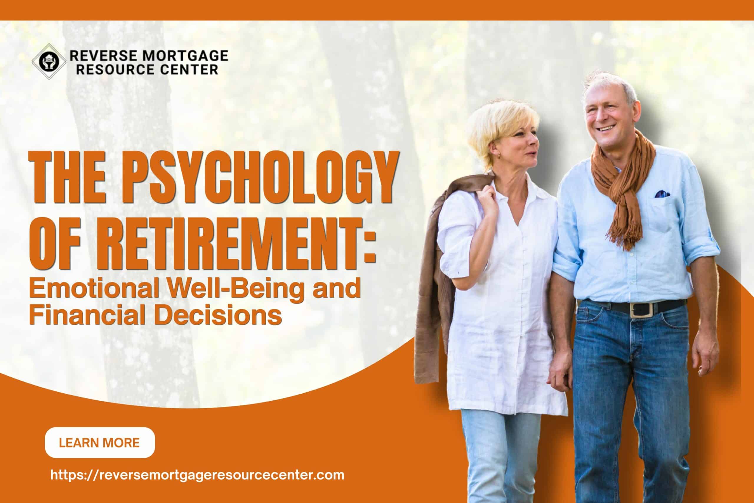 The Psychology of Retirement: Emotional Well-Being and Financial Decisions