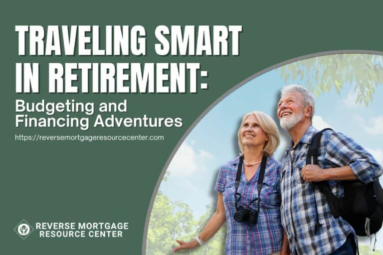 Traveling Smart in Retirement: Budgeting and Financing Adventures