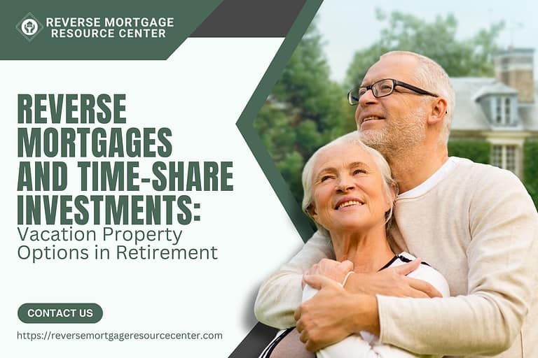 Reverse Mortgages and Time-Share Investments: Vacation Property Options in Retirement