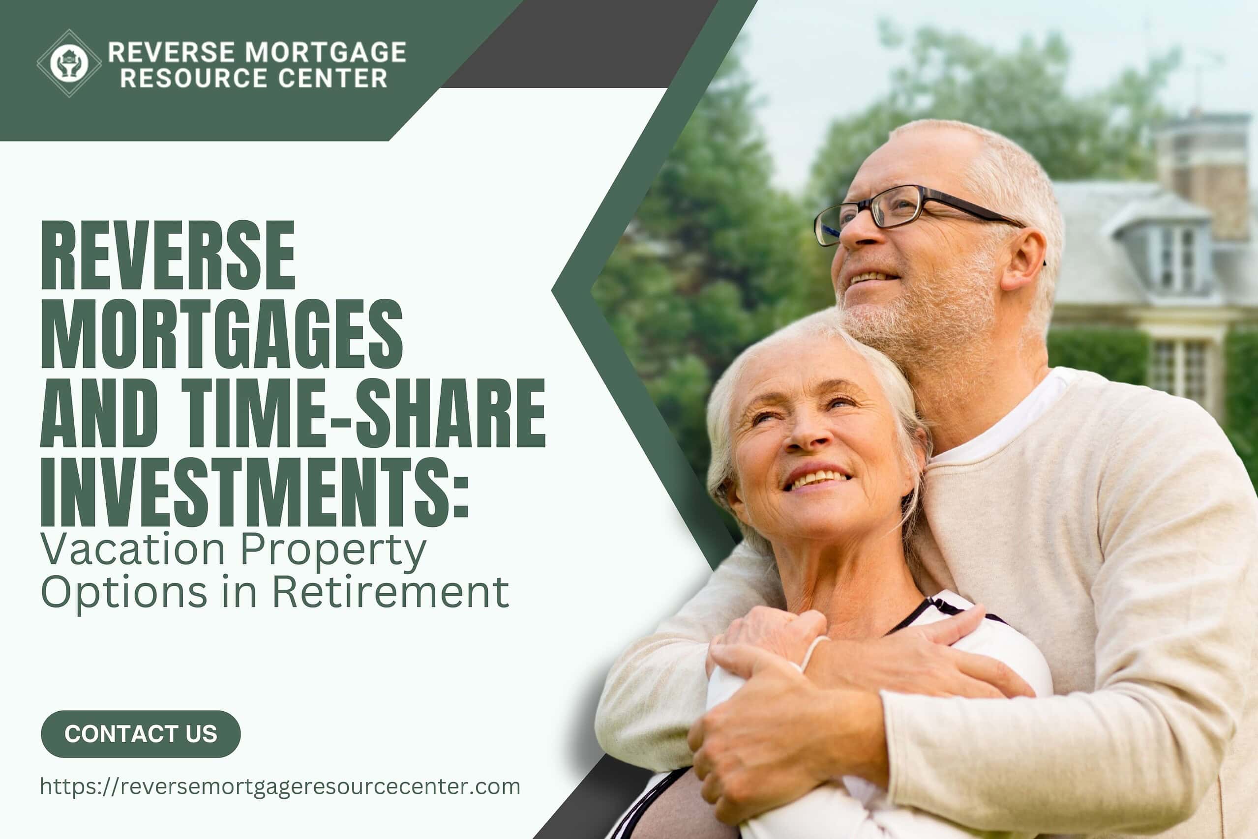 Reverse Mortgages and Time-Share Investments: Vacation Property Options in Retirement
