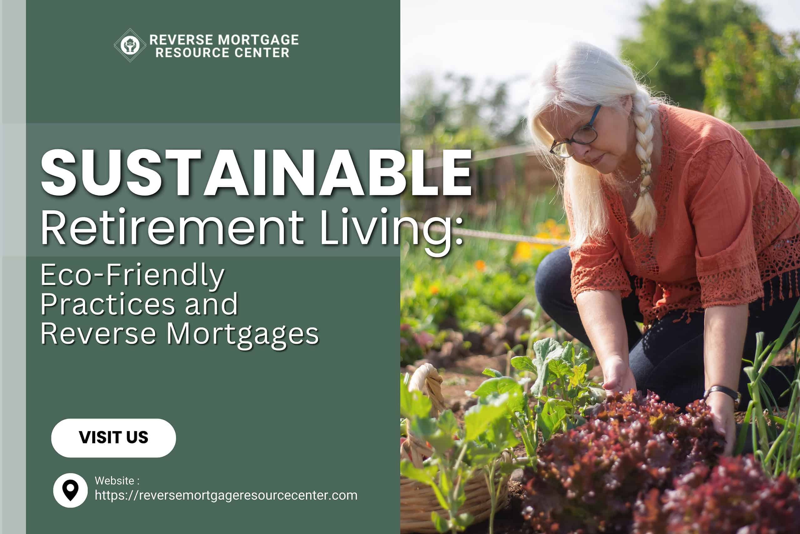 Sustainable Retirement Living: Eco-Friendly Practices and Reverse Mortgages