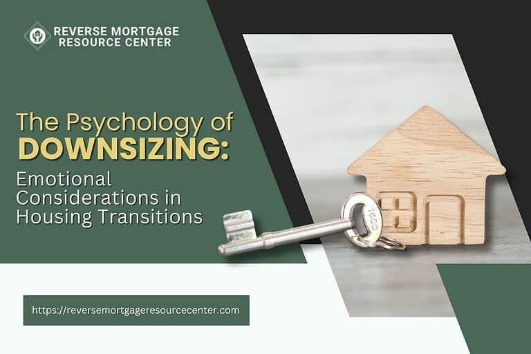 The Psychology of Downsizing: Emotional Considerations in Housing Transitions