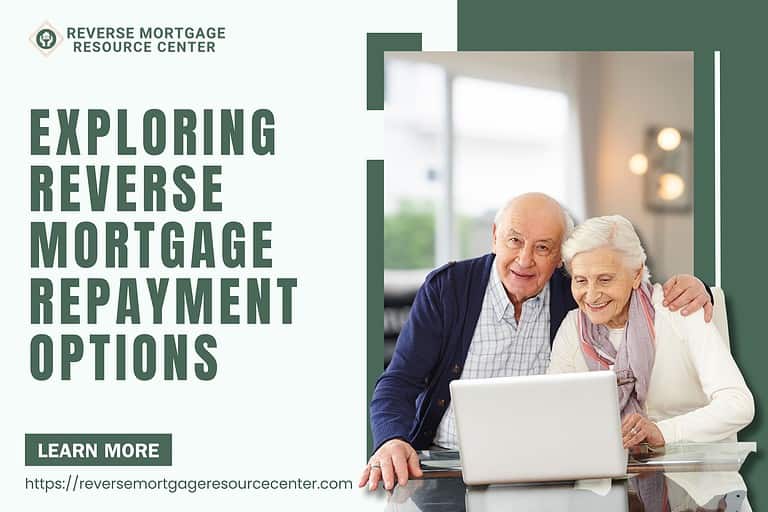 Exploring Reverse Mortgage Repayment Options