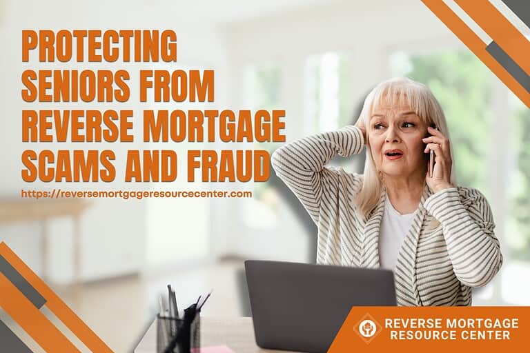 Protecting Seniors from Reverse Mortgage Scams and Fraud