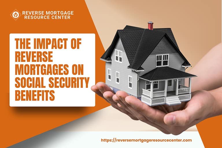 The Impact of Reverse Mortgages on Social Security Benefits
