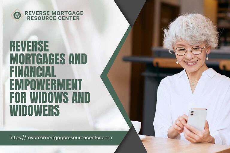 Reverse Mortgages and Financial Empowerment for Widows and Widowers