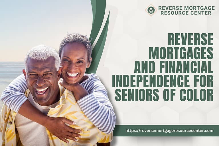 Reverse Mortgages and Financial Independence for Seniors of Color